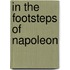 In The Footsteps Of Napoleon