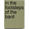 In the Footsteps of the Bard door Andrew Roxburgh McGhie