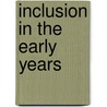Inclusion In The Early Years door Peter Clough