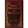 Indian Massacre In Minnesota door Charles S. Bryant