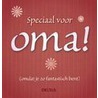 Speciaal voor oma!