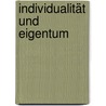 Individualität und Eigentum door Christian Schmidt