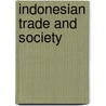 Indonesian Trade and Society by J.C. Van Leur