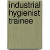 Industrial Hygienist Trainee by Unknown