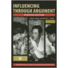 Influencing Through Argument door Robert B. Huber