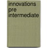 Innovations Pre Intermediate by Hugh Dellar