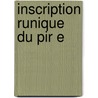 Inscription Runique Du Pir E door Carl Christian Rafn