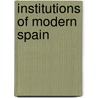 Institutions of Modern Spain door Peter J. Donaghy
