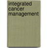 Integrated Cancer Management by Michael H. Torosian