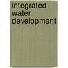 Integrated Water Development by Jr Wescoat