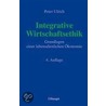 Integrative Wirtschaftsethik by Peter Ulrich