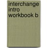 Interchange Intro Workbook B by Richards Jack C.