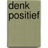 Denk positief