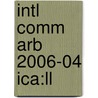 Intl Comm Arb 2006-04 Ica:ll door Onbekend