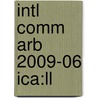 Intl Comm Arb 2009-06 Ica:ll by Unknown