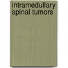 Intramedullary Spinal Tumors door Paul McCormick