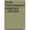 ANWB fietsroutekaart Nederland 1:300.000