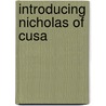 Introducing Nicholas Of Cusa door Christopher M. Bellitto