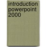 Introduction Powerpoint 2000 door Computer Confidence Inc