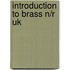 Introduction To Brass N/R Uk