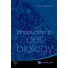Introduction To Cell Biology door John K. Young