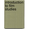 Introduction To Film Studies door Onbekend