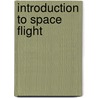 Introduction To Space Flight door Francis J. Hale