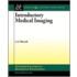 Introductory Medical Imaging