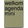 Welkom agenda mini