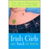 Irish Girls Are Back in Town door Patricia Scanlan