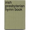 Irish Presbyterian Hymn Book door Public Worship Committee