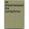 Irk Dreamweaver Mx Comprhnsv by Thomas J. Cashman