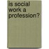 Is Social Work A Profession?