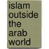 Islam Outside The Arab World