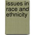 Issues In Race And Ethnicity