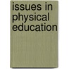 Issues in Physical Education by Wint Capel