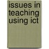 Issues in Teaching Using Ict