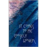 It Comes to Me Loosely Woven door Barksdale-Bruner Beebe
