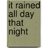It Rained All Day That Night