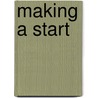 Making a start