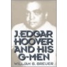 J.Edgar Hoover And His G-Men door William B. Breuer