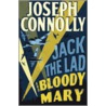 Jack The Lad And Bloody Mary door Joseph Connolly