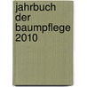 Jahrbuch der Baumpflege 2010 door Onbekend