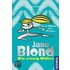Jane Blond. Die einzig Wahre