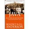 Java In A Time Of Revolution by Benedict R. O'G. Anderson