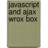 Javascript And Ajax Wrox Box door Nicholas C. Zakas
