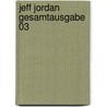 Jeff Jordan Gesamtausgabe 03 door Maurice Tillieux