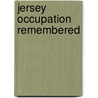 Jersey Occupation Remembered door Sonia Hillsdon