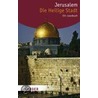 Jerusalem. Die Heilige Stadt door Onbekend