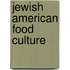 Jewish American Food Culture